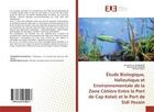 Couverture du livre « Etude biologique, halieutique et environnementale de la zone cotiere entre le port de cap kelati » de Zourarah Bendahhou aux éditions Editions Universitaires Europeennes