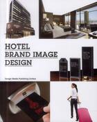 Couverture du livre « Hotel brand image design » de David Drozsnyik aux éditions Design Media