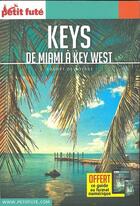 Couverture du livre « GUIDE PETIT FUTE ; CARNETS DE VOYAGE : Keys, de Miami à Key west » de Collectif Petit Fute aux éditions Le Petit Fute