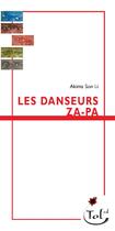 Couverture du livre « Les danseurs za-pa » de Akima Son Li aux éditions Tol'ed