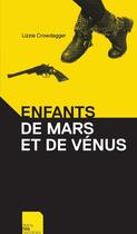 Couverture du livre « Enfants de Mars et de Vénus » de Lizzie Crowdagger aux éditions Dans Nos Histoires