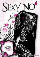 Couverture du livre « Sexy No » de Rose Darcy aux éditions Edibitch