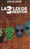 Couverture du livre « La troisième loi de Newton » de Jean-Luc Luciani aux éditions Aconitum