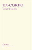 Couverture du livre « Ex-corpo » de Volmir Cordeiro aux éditions Centre National De La Danse