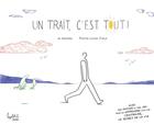 Couverture du livre « Un trait, c'est tout ! » de Jo Galetas et Pierre-Julien Fieux aux éditions Laplikili