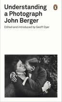 Couverture du livre « Understanding a photograph » de John Berger aux éditions Adult Pbs
