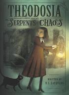 Couverture du livre « Theodosia and the Serpents of Chaos » de Lafevers R L aux éditions Houghton Mifflin Harcourt