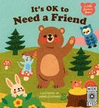 Couverture du livre « IT''S OK TO NEED A FRIEND - LITTLE BROWN BEAR » de Draws Annelies aux éditions Quarry