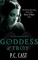 Couverture du livre « Goddess of Troy » de P. C. Cast aux éditions Little Brown Book Group Digital