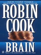 Couverture du livre « Brain » de Robin Cook aux éditions Pan Macmillan