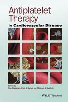 Couverture du livre « Antiplatelet Therapy in Cardiovascular Disease » de Ron Waksman et Paul A. Gurbel et Michael A. Gaglia aux éditions Wiley-blackwell