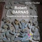 Couverture du livre « Robert darnas - decoration chapelle du sacre-coeur - lyon » de Feuillet/Darnas aux éditions Lulu