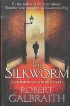 Couverture du livre « THE SILKWORM - CORMORAN STRIKE: BOOK 2 » de Robert Galbraith aux éditions Little Brown Uk