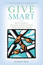Couverture du livre « Give Smart » de Elaine R. Kelly et Jon Lachonis And Amy J. Johnston aux éditions Ecw Press