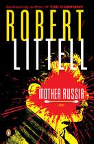 Couverture du livre « Mother Russia » de Robert Littell aux éditions Penguin Group Us
