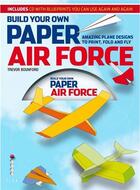 Couverture du livre « Build your own paper air force » de Bounford Trevor aux éditions Ilex