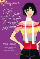 Couverture du livre « Le jour où j'ai voulu devenir populaire » de Meg Cabot aux éditions Hachette Romans