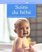 Couverture du livre « Soins Du Bebe » de Philippe Grandsenne aux éditions Hachette Pratique
