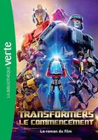 Couverture du livre « Transformers : Le commencement - Le roman du film » de Hasbro aux éditions Hachette Jeunesse