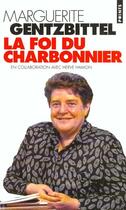 Couverture du livre « Foi Du Charbonnier (La) » de Gentzbittel Margueri aux éditions Points