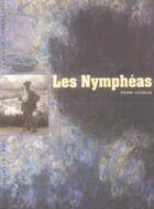 Couverture du livre « Les nympheas » de Pierre Georgel aux éditions Gallimard