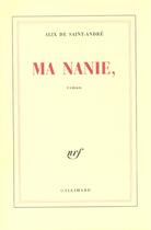 Couverture du livre « Ma Nanie, » de Alix De Saint-Andre aux éditions Gallimard