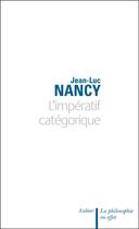 Couverture du livre « L'imperatif categorique » de Jean-Luc Nancy aux éditions Flammarion