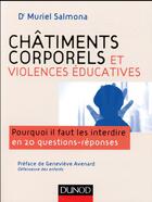 Couverture du livre « Châtiments corporels et violences éducatives ; pourquoi il faut les interdire en 20 questions réponse » de Michele Salmona aux éditions Dunod