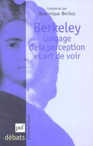 Couverture du livre « Berkeley ; langage de la perception et art de voir » de Dominique Berlioz aux éditions Puf