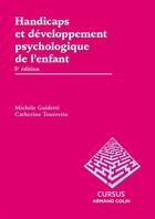 Couverture du livre « Handicaps et développement psychologique de l'enfant (3e édition) » de Catherine Tourrette et Michele Guidetti aux éditions Armand Colin