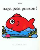 Couverture du livre « Nage, petit poisson ! » de Altan aux éditions Ecole Des Loisirs
