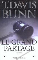 Couverture du livre « Le Grand Partage » de Davis Bunn aux éditions Albin Michel