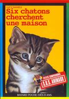 Couverture du livre « S.O.S. animaux t.201 ; six chatons cherchent une maison » de Lucy Daniels aux éditions Bayard Jeunesse