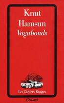 Couverture du livre « Vagabonds » de Knut Hamsun aux éditions Grasset Et Fasquelle