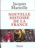 Couverture du livre « Nouvelle Histoire De La France » de Jacques Marseille aux éditions Perrin