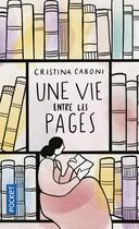 Couverture du livre « Une vie entre les pages » de Cristina Caboni aux éditions Pocket
