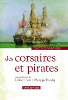 Couverture du livre « Corsaires et pirates » de Gilbert Buti et Philippe Hrodej aux éditions Cnrs Editions