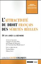 Couverture du livre « L'attractivité du droit français des sûretés réelles ; 10 ans après la réforme » de  aux éditions Lgdj
