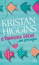 Couverture du livre « L'homme idéal... ou presque » de Kristan Higgins aux éditions Harpercollins