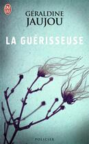 Couverture du livre « La guerisseuse » de Geraldine Jaujou aux éditions J'ai Lu