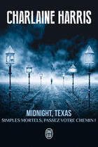 Couverture du livre « Midnight, Texas Tome 1 ; simples mortels, passez votre chemin » de Charlaine Harris aux éditions J'ai Lu