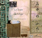 Couverture du livre « Le bain de Miyu » de Grasset/Testet aux éditions L'harmattan