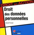 Couverture du livre « Droit des données personnelles » de David Forest aux éditions Gualino