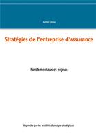 Couverture du livre « Stratégies de l'entreprise d'assurance » de Kamel Lama aux éditions Books On Demand