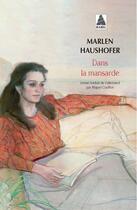 Couverture du livre « Dans la mansarde » de Haushofer Marlen aux éditions Actes Sud