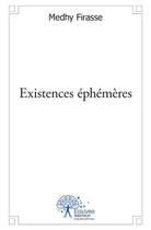 Couverture du livre « Existences éphémères t.1 » de Kyomaestro Le Grillon aux éditions Edilivre