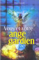 Couverture du livre « Vous Et Votre Ange Gardien » de Chiara Gemiolli aux éditions Anagramme