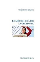 Couverture du livre « Le métier de lire à haute voix » de Frederique Bruyas aux éditions Magellan & Cie