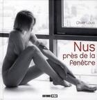Couverture du livre « Nus près de la fenêtre » de Olivier Louis aux éditions Editions Esi
