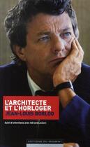 Couverture du livre « L'architecte et l'horloger » de Jean-Louis Borloo aux éditions Editions Du Moment